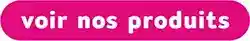 Bouton voir nos produits